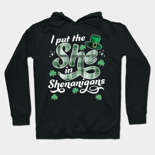 I Put The She In The Shenanigans St Patricks Day Funny Hoodie